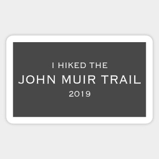 I HIKED THE JMT 2019 Sticker